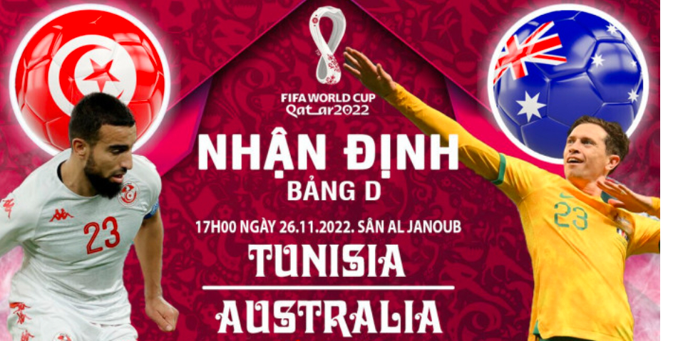 nhan dinh tunisia vs australia 17h ngay 26 11 bang d world cup 2022 hinh 1