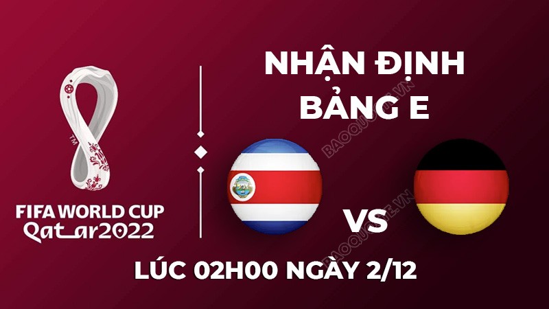 nhan dinh costa rica vs duc 2h ngay 2 12 bang e world cup 2022 hinh 1