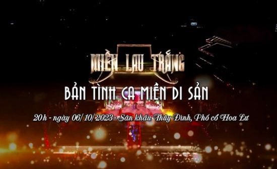 chuong trinh mien lau trang  ban tinh ca mien di san dien ra ngay 6 10 hinh 1