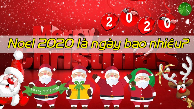 Thứ của ngày lễ Noel 2020: Thứ Sáu, ngày 25 tháng 12 là Thứ của Ngày Lễ Giáng Sinh