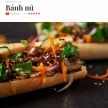 Bánh mì và phở Việt Nam thuộc top món ăn đường phố ngon nhất châu Á 2024