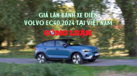 Giá lăn bánh Volvo EC40 – Xe điện hạng sang rẻ nhất thị trường Việt Nam