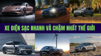 Top ô tô điện sạc nhanh và sạc chậm nhất thế giới