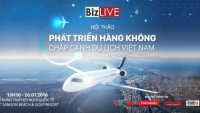  “Phát triển hàng không - Chắp cánh du lịch Việt Nam”