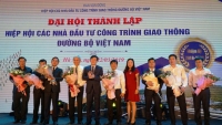 Ra mắt Hiệp hội các Nhà đầu tư công trình giao thông đường bộ Việt Nam