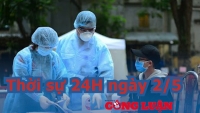Thời sự 24H ngày 2/5: Ca nghi nhiễm mới nhất âm tính với virus SARS-CoV-2, Việt Nam 16 ngày không có ca Covid-19