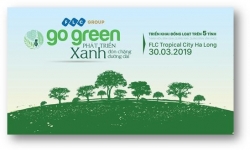 Khởi động 'Go Green 2019' - Tập đoàn FLC lan tỏa hành trình tái tạo “lá phổi xanh”