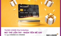 BAC A BANK ưu đãi “Mở thẻ liền tay – Nhận tiền mê say” cho chủ thẻ ghi nợ nội địa