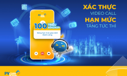 PVcomBank nâng hạn mức giao dịch lên 100 triệu đồng/ngày cho khách hàng mở tài khoản bằng eKYC chỉ qua Video Call