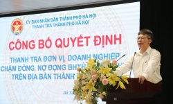 Thanh tra 105 đơn vị 'chây ì' nợ bảo hiểm xã hội tại Hà Nội