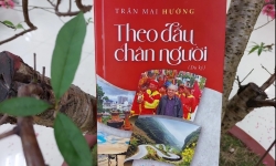 Nhà báo Trần Mai Hưởng ra mắt cuốn sách “Theo dấu chân người”