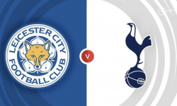 Nhận định Leicester vs Tottenham, 2h ngày 20/8, vòng 1 Ngoại hạng Anh