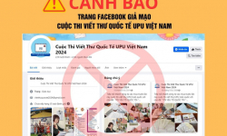 Cảnh báo về trang fanpage giả mạo Cuộc thi Viết thư quốc tế UPU tại Việt Nam