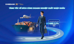 Eximbank ra mắt gói ưu đãi tín dụng đặc biệt dành cho doanh nghiệp xuất nhập khẩu