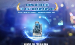 SCB đón nhận giải thưởng Chứng chỉ tiền gửi tốt nhất Việt Nam năm 2018