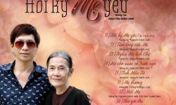Món quà yêu thương Nhạc sỹ Nguyễn Minh Anh dành tặng Mẹ trong “Hồi ký mẹ yêu”