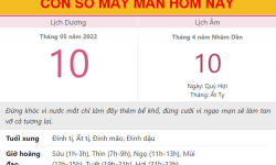 Con số may mắn hôm nay 10/5/2022 thứ 3, ngày 10/4 âm lịch