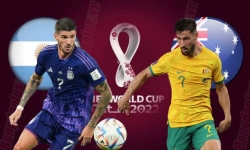 Nhận định Argentina vs Australia, 2h ngày 4/12, vòng 16 đội World Cup 2022