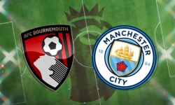 Nhận định Bournemouth vs Man City, 00h30 ngày 26/2, vòng 25 Ngoại hạng Anh