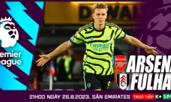 Nhận định Arsenal vs Fulham, 21h ngày 26/8 tại Ngoại hạng Anh