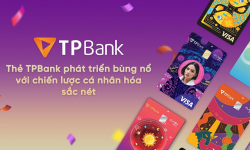 Thẻ TPBank phát triển bùng nổ với chiến lược cá nhân hóa sắc nét