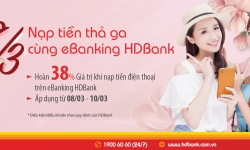 Mừng 8/3 - nạp tiền thả ga cùng eBanking HDBank