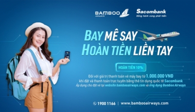 Bamboo Airways và Sacombank hoàn tiền cho khách mua vé máy bay