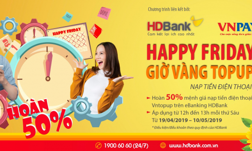 12h trưa thứ 6, nạp tiền điện thoại hoàn 50% giá trị tại HDBank