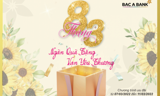 Bac A Bank gửi ngàn quà yêu thương tặng người xây tổ ấm nhân dịp 8/3