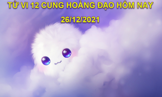 Tử vi 12 cung hoàng đạo hôm nay Chủ nhật ngày 26/12/2021