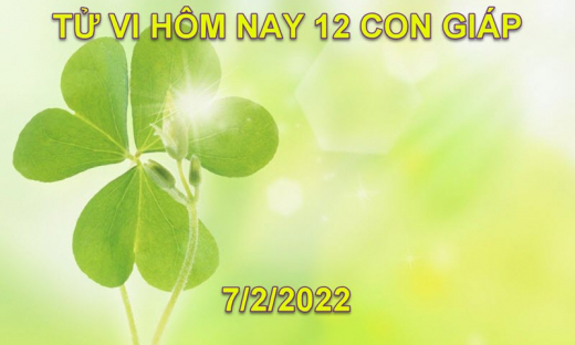 Tử vi hôm nay 7/2/2022, thứ 2 ngày 7/1 âm lịch của 12 con giáp