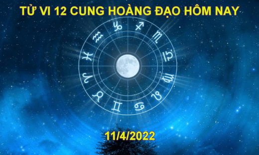 Dự đoán 12 cung hoàng đạo hôm nay, tử vi thứ 2 ngày 11/4/2022