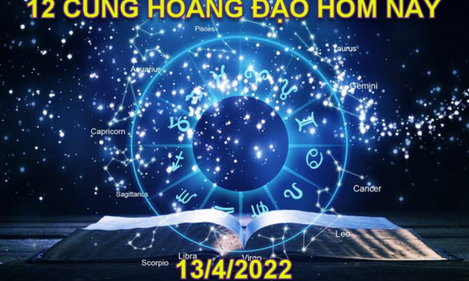 Dự đoán 12 cung hoàng đạo hôm nay, tử vi thứ 4 ngày 13/4/2022