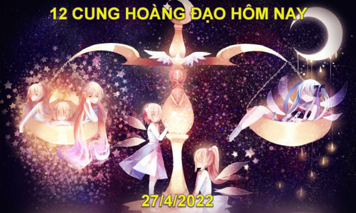 Dự đoán 12 cung hoàng đạo hôm nay, tử vi thứ 4 ngày 27/4/2022