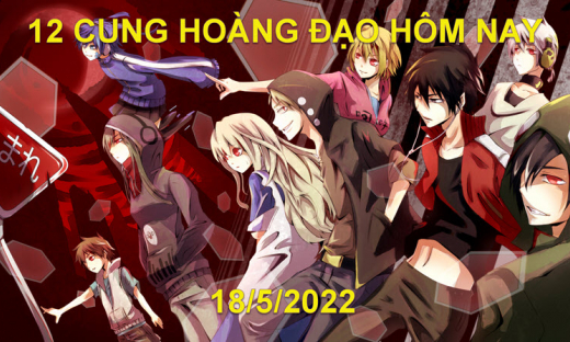 Dự đoán 12 cung hoàng đạo hôm nay, tử vi thứ 4 ngày 18/5/2022