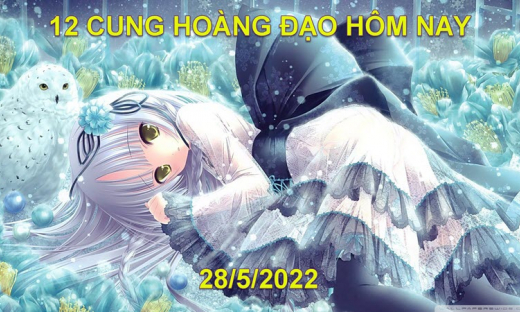 Dự đoán 12 cung hoàng đạo hôm nay, tử vi thứ 7 ngày 28/5/2022