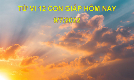 Tử vi 9/7/2022 hôm nay, thứ 7 ngày 11/6 âm lịch của 12 con giáp