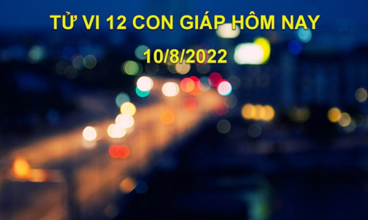 Tử vi hôm nay 10/8/2022, thứ 4 ngày 13/7 âm lịch của 12 con giáp