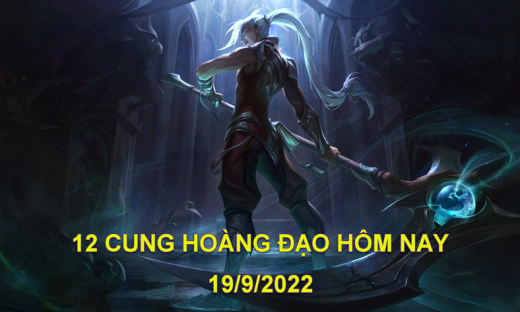 Tử vi 12 cung hoàng đạo hôm nay, thứ 2 ngày 19/9/2022