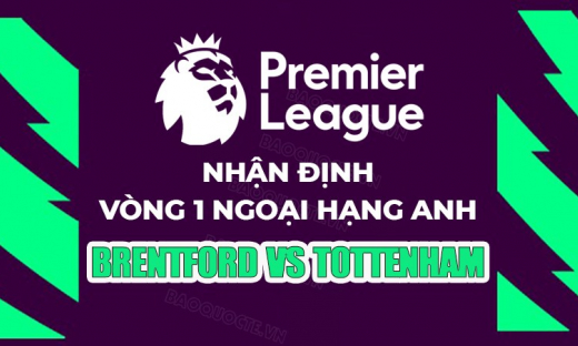 Nhận định Brentford vs Tottenham, 20h ngày 13/8 tại Ngoại hạng Anh 2023/24