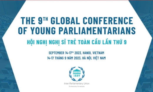 Hội nghị Nghị sĩ trẻ toàn cầu lần thứ 9: Cơ hội quảng bá hình ảnh đất nước, văn hóa và con người Việt Nam