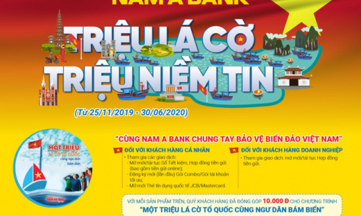 “Triệu lá cờ - Triệu niềm tin” - Nam A Bank chung tay bảo vệ biển đảo Việt Nam