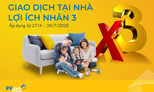 “Giao dịch tại nhà, lợi ích nhân 3” cùng PVcomBank