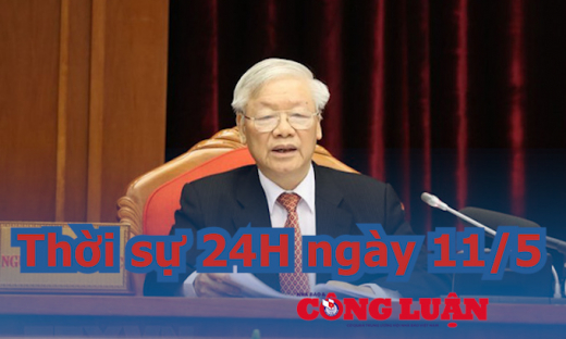 Thời sự 24H ngày 11/5: Chọn nhân sự Đại hội Đảng phải thật sự khách quan, công tâm, trong sáng